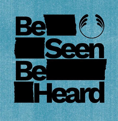 Be Seen. Be Heard.