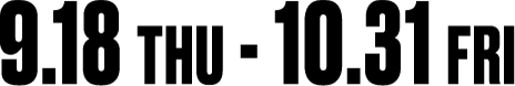8.29 THU - 10.31 THU