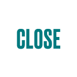 CLOSE